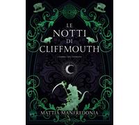 Le notti di Cliffmouth: l'ombra del patrono: Volume [Paperback] Mattia Manfredon