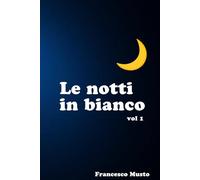 Le notti in bianco: parte 1
