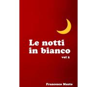 Le notti in bianco: parte 2