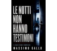 LE NOTTI NON HANNO TESTIMONI: Il buio come complice