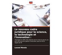 Le nouveau cadre juridique pour la science, la technologie et l'innovation :: Avantages et difficultés attendus de la mise en ¿uvre, du point de vue ... financière, dans le Porto Digital de PE