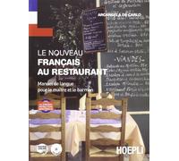 Le nouveau français au restaurant. Manuel de langue pour le maître et le barman. Per gli Ist. professionali alberghieri. Con espansione online