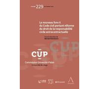 Le nouveau livre 6 du Code civil portant réforme du droit de la responsabilité civile extracontractuelle: 229