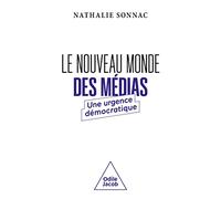 Le Nouveau monde des médias: Une urgence démocratique