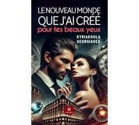 Le nouveau monde que j’ai créé pour tes beaux yeux