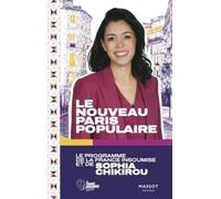 Le Nouveau Paris Populaire: Le programme de la France Insoumise et de Sophia Chikirou