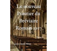 Le nouveau Psautier du Bréviaire Romain 1917