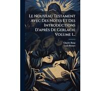 Le Nouveau Testament Avec Des Notes Et Des Introductions D'après De Gerlach, Volume 1...