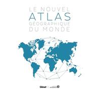 Le nouvel atlas géographique du monde