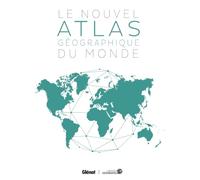 Le nouvel atlas géographique du monde