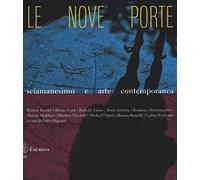 Le nove porte. Sciamanesimo e arte contemporanea