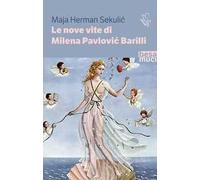 Le nove vite di Milena Pavlović Barilli