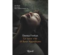 Le nove vite di Rose Napolitano