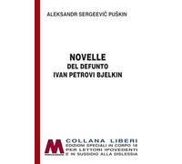 Le novelle del defunto Ivan Petrovic Belkin. Ediz. per ipovedenti