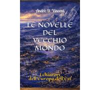 LE NOVELLE DEL VECCHIO MONDO: I chiarori dell'Europa dell'Est
