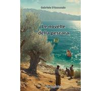 Le novelle della pescara: Edizione rilegata a caratteri grandi