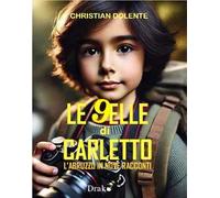 Le novelle di Carletto. L'Abruzzo in nove racconti
