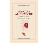 Le nozze alchemiche. Ombre sul tardo Rinascimento europeo