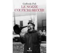 Le nozze coi fichi secchi