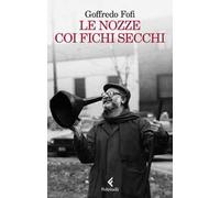 Le nozze coi fichi secchi