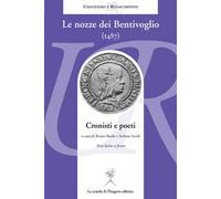 Le nozze dei Bentivoglio (1487). Cronisti e poeti