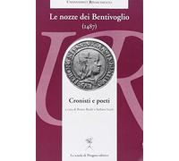 Le nozze dei Bentivoglio (1487). Cronisti e poeti
