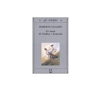 Roberto Calasso – Le nozze di Cadmo e Armonia – Brossura (2004)