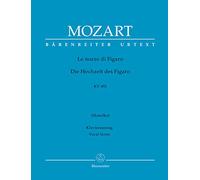 Le nozze di Figaro (Die Hochzeit des Figaro) KV 492 -Opera buffa in vier Akten-. Klavierauszug vokal, Urtextausgabe. BÄRENREITER URTEXT