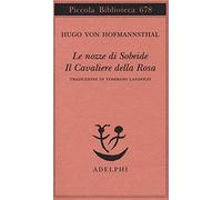 Le nozze di Sobeide-Il cavaliere della rosa