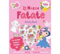 Le nozze fatate. Sticker tenerini in feltro. Ediz. illustrata