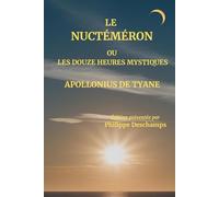 LE NUCTÉMÉRON: OU LES DOUZE HEURES DU JOUR MYSTIQUE