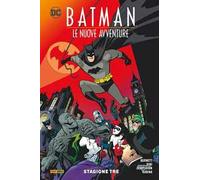 Le nuove avventure. Batman. Stagione tre