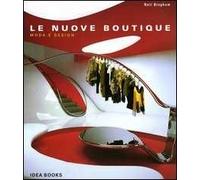 Le nuove boutique. Moda e design