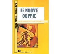 Le nuove coppie. Modi e mode di stare insieme