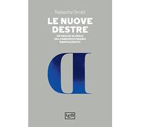 Le nuove destre. Un’analisi globale del conservatorismo radicalizzato