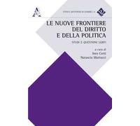 Le nuove frontiere del diritto e della politica. Studi e questioni LGBTI