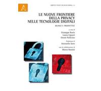 Le nuove frontiere della privacy nelle tecnologie digitali. Bilanci e prospettive