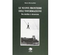 Le nuove frontiere dell'informazione tra rischio e sicurezza