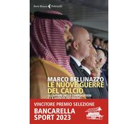 Le nuove guerre del calcio. Gli affari delle corporation e la rivolta dei ...