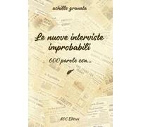 Le nuove interviste improbabili: 600 parole con...