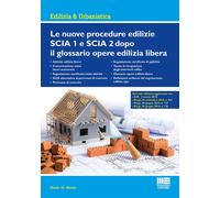 Le nuove procedure edilizie SCIA 1 e SCIA 2 dopo il glossario ope