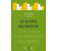 LE NUOVE RECINZIONI. CITTA', FINANZA E IMPOVERIMENTO DEGLI ABITANTI - PORTELLI