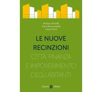 Le nuove recinzioni. Città, finanza e impoverimento degli abitanti - Porte...