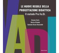 Le nuove regole della progettazione didattica: Il metodo Pro.Va.Di.