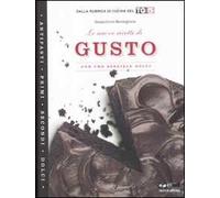 Le nuove ricette di «Gusto». Con uno speciale dolci