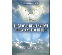 Le nuove rivelazioni di un angelo di Dio