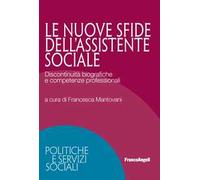Le nuove sfide dell'assistente sociale. Discontinuità biografiche e competenze professionali