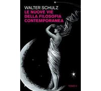 Le nuove vie della filosofia contemporanea. Vol. 2
