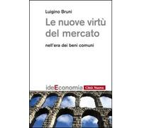Le nuove virtù del mercato nell'era dei beni comuni