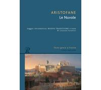 Le nuvole. Testo greco a fronte. Ediz. bilingue - Aristofane